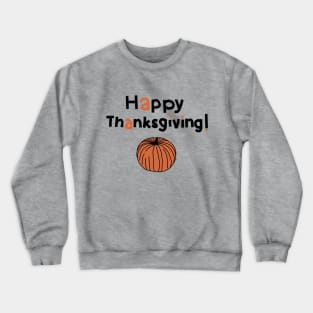 Happy Thanksgiving with Harvest Pumpkin Crewneck Sweatshirt